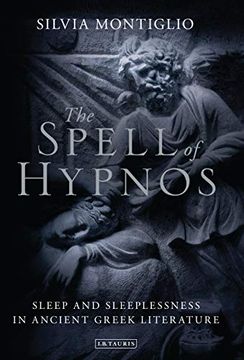 portada The Spell of Hypnos: Sleep and Sleeplessness in Ancient Greek Literature (en Inglés)