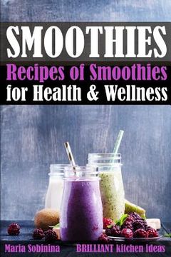 portada Smoothies: Recipes of Smoothies for Health & Wellness (en Inglés)