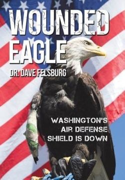 portada Wounded Eagle: Washington's Air Defense Shield is Down