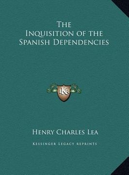 portada the inquisition of the spanish dependencies (en Inglés)