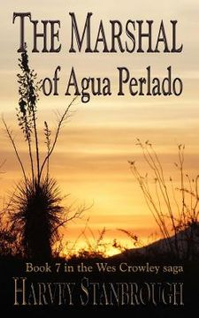 portada The Marshal of Agua Perlado: a Wes Crowley novel (en Inglés)