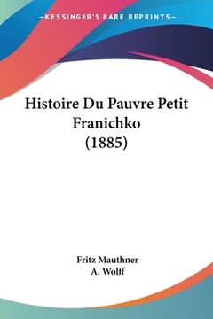 portada Histoire Du Pauvre Petit Franichko (1885) (en Francés)