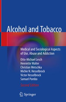 portada Alcohol and Tobacco: Medical and Sociological Aspects of Use, Abuse and Addiction (en Inglés)