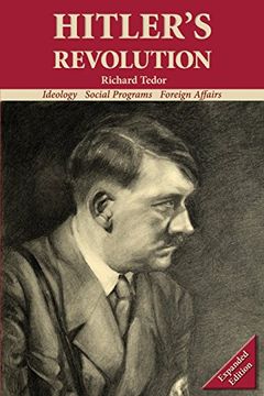 portada Hitler's Revolution Expanded Edition: Ideology, Social Programs, Foreign Affairs (en Inglés)