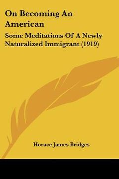 portada on becoming an american: some meditations of a newly naturalized immigrant (1919) (in English)