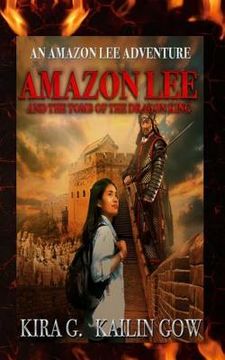 portada Amazon Lee and the Tomb of the Dragon King: An Amazon Lee Adventures (en Inglés)