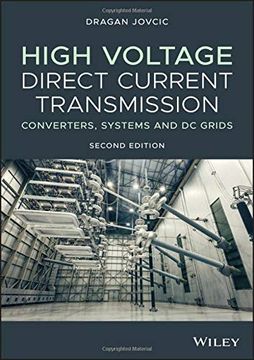 portada High Voltage Direct Current Transmission: Converters, Systems and dc Grids 