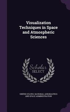 portada Visualization Techniques in Space and Atmospheric Sciences