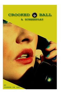 portada Crooked Eight Ball: Screenplay (en Inglés)