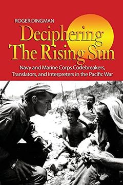 portada Deciphering the Rising Sun: Navy and Marine Corps Codebreakers, Translators, and Interpreters in the Pacific war (en Inglés)