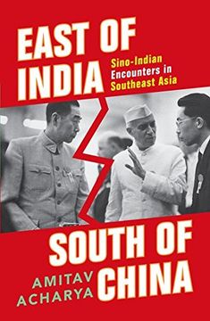 portada East of India, South of China: Sino-Indian Encounters in Southeast Asia