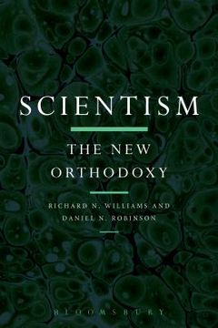 portada Scientism: The New Orthodoxy (en Inglés)