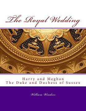 portada The Royal Wedding: Harry and Meghan, the Duke and Duchess of Sussex (en Inglés)