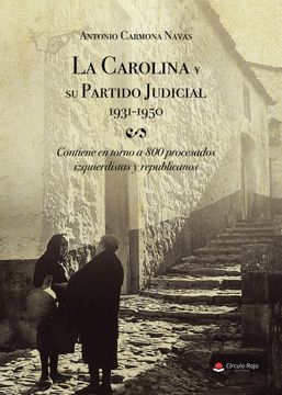 portada La Carolina y su Partido Judicial. 1931-1950 (in Spanish)