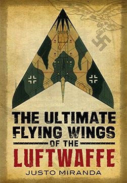 portada The Ultimate Flying Wings of the Luftwaffe (en Inglés)
