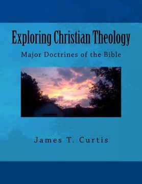 portada Exploring Christian Theology: Major Doctrines of the Bible