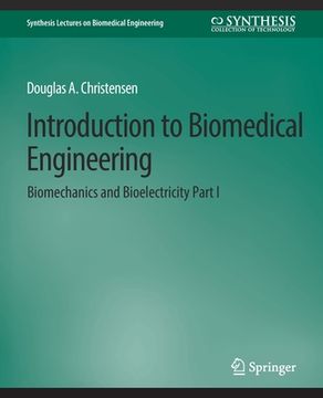 portada Introduction to Biomedical Engineering: Biomechanics and Bioelectricity - Part I (in English)