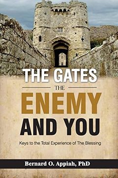 portada The Gate, The Enemy and You: Keys to the total experience of the blessing