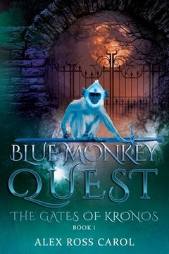 portada Blue Monkey Quest: The Gates of Kronos - Book I (en Inglés)