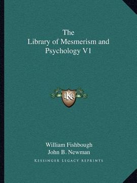 portada the library of mesmerism and psychology v1 (in English)