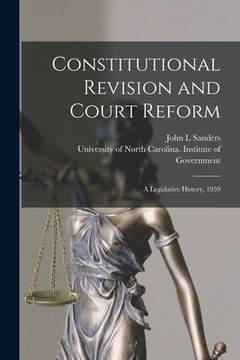 portada Constitutional Revision and Court Reform: a Legislative History, 1959 (en Inglés)