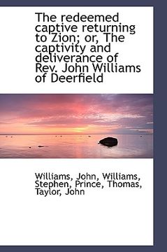 portada the redeemed captive returning to zion; or, the captivity and deliverance of rev. john williams of d