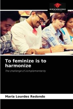portada To feminize is to harmonize (en Inglés)