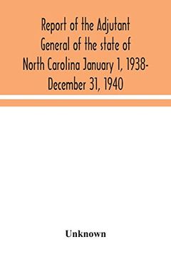 portada Report of the Adjutant General of the State of North Carolina January 1, 1938- December 31, 1940 