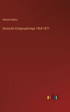 portada Deutsche Einigungskriege 1864-1871 (en Alemán)