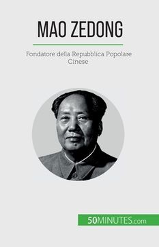 portada Mao Zedong: Fondatore della Repubblica Popolare Cinese