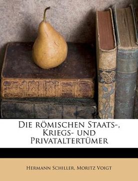 portada Die Romischen Staats-, Kriegs- Und Privataltertumer (in German)