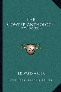 portada the cowper anthology: 1775-1800 (1901)