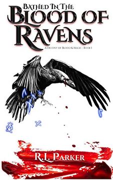 portada Bathed in the Blood of Ravens: A Destiny of Blood & Magic: Book 1 (1) (in English)