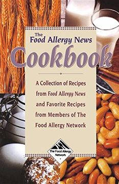 portada The Food Allergy News Cookbook: A Collection of Recipes from Food Allergy News and Members of the Food Allergy Network (en Inglés)
