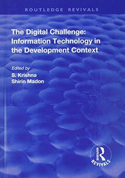 portada The Digital Challenge: Information Technology in the Development Context (in English)