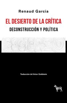 portada El Desierto de la crítica. Deconstrucción y política (in Spanish)