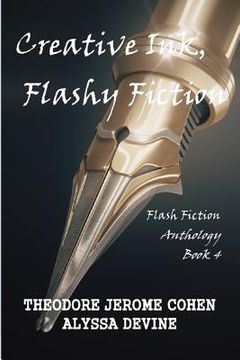 portada Creative Ink, Flashy Fiction: Flash Fiction Anthology - Book 4 (en Inglés)