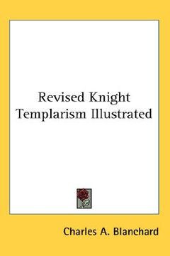 portada revised knight templarism illustrated (en Inglés)