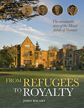 portada From Refugees to Royalty: The Remarkable Story of the Messel Family of Nymans 