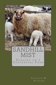 portada Sandhill Mist: Seasons on a Centennial Farm (en Inglés)