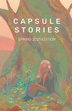 portada Capsule Stories Spring 2021 Edition: In Bloom (en Inglés)