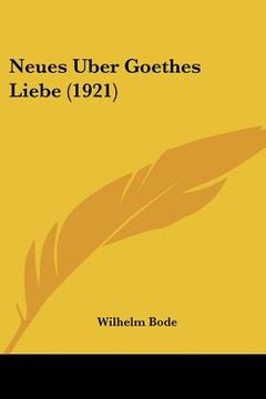 portada Neues Uber Goethes Liebe (1921) (in German)