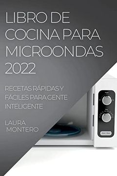 portada Libro de Cocina Para Microondas 2022: Recetas Rápidas y Fáciles Para Gente Inteligente