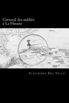 portada Carnaval des oubliés à La Havane (en Francés)