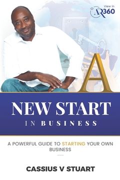 portada A New Start in Business: A Guide To Starting Your Own Business (en Inglés)