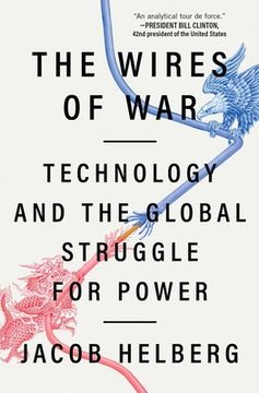 portada The Wires of War: Technology and the Global Struggle for Power (en Inglés)