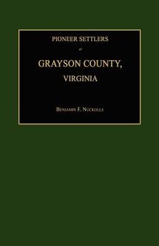 portada pioneer settlers of grayson county, virginia (en Inglés)