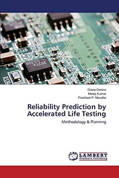 portada Reliability Prediction by Accelerated Life Testing: Methodology & Planning (en Inglés)