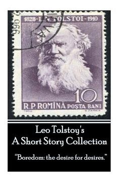 portada Leo Tolstoy - A Short Story Collection: "Boredom: the desire for desires." (en Inglés)