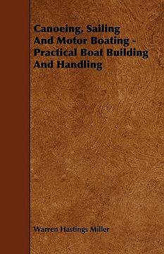 portada canoeing, sailing and motor boating - practical boat building and handling